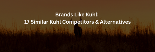 Brands Like Kuhl: 17 Similar Kuhl Competitors & Alternatives