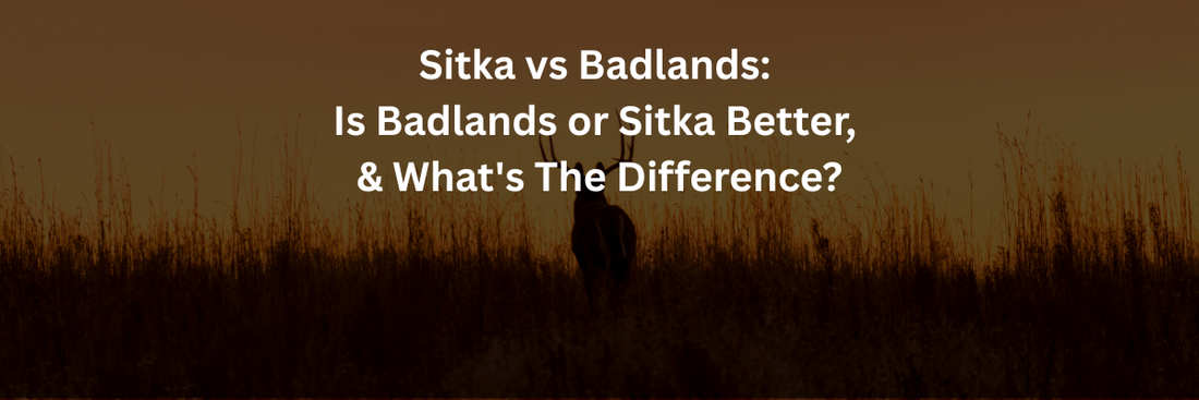 Sitka vs Badlands: Is Badlands or Sitka Better, & What's The Difference?