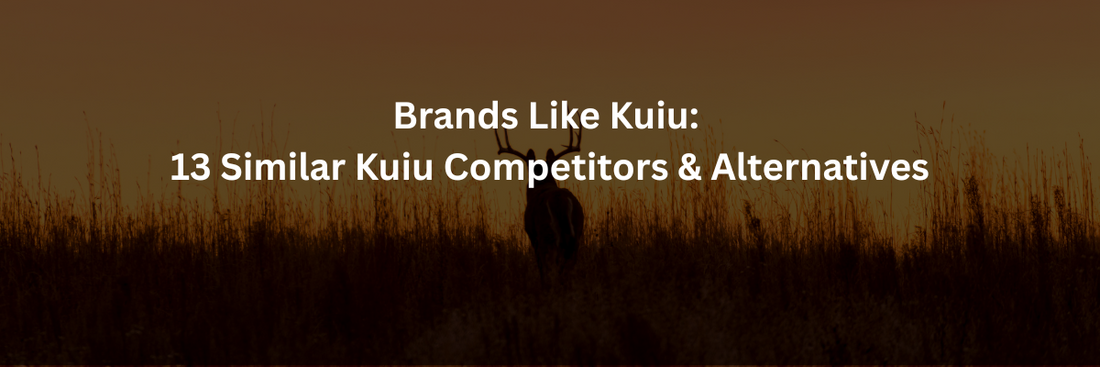 Brands Like Kuiu: 13 Similar Kuiu Competitors & Alternatives