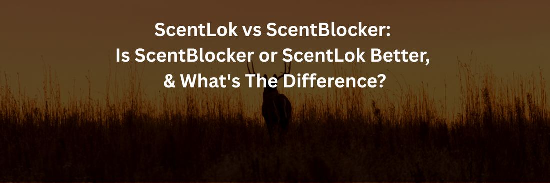 ScentLok vs ScentBlocker: Is ScentBlocker or ScentLok Better, & What's The Difference?