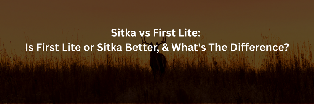 Sitka vs First Lite